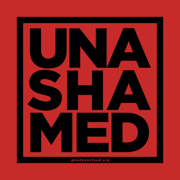 UNASHAMED - Bible - Phone Case