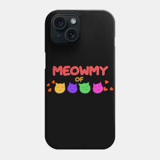 Meowmy of four Phone Case