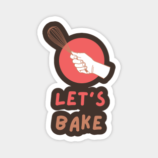 Cute Let's Bake Baking Lovers Gift T-Shirt Magnet