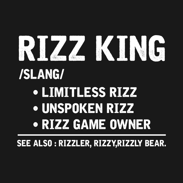 Rizzler Definition The Rizz King Funny Meme by TheDesignDepot