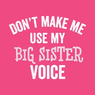 Funny Big Sister Gift Big Sis First Time Sister New Sister T-Shirt