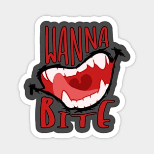 Wanna bite Magnet