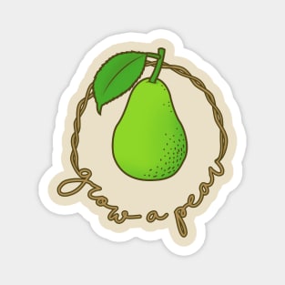 Grow A Pear Magnet