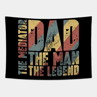 Dad The Man The Mediator The Legend Tapestry