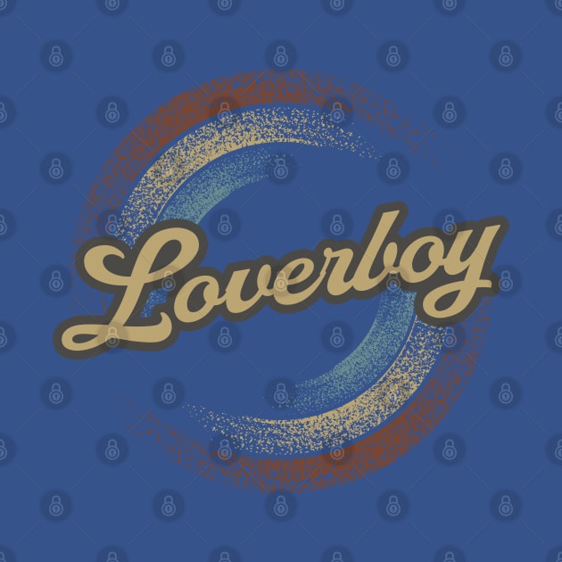 Loverboy circular Fade by anotherquicksand