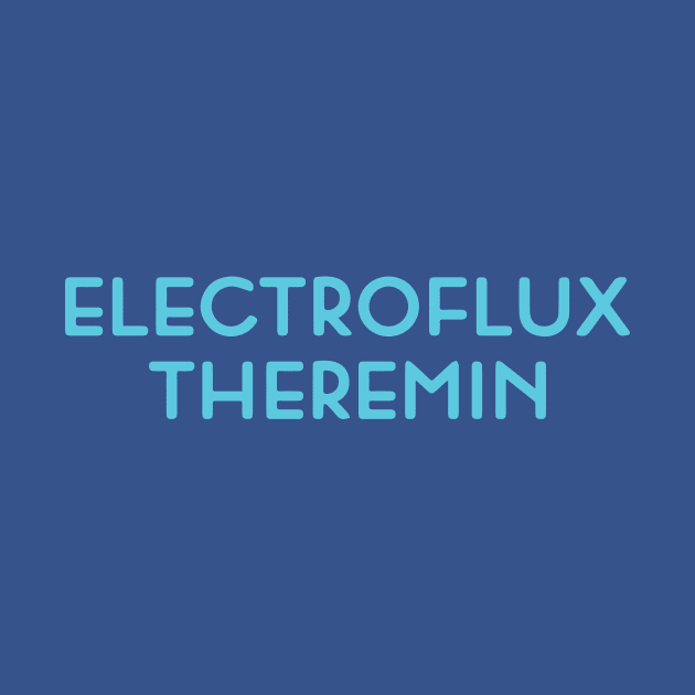 Electroflux Theremin by Eugene and Jonnie Tee's