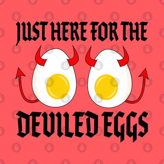 Just Here for the Deviled Eggs - Funny Cartoon Deviled Eggs by skauff