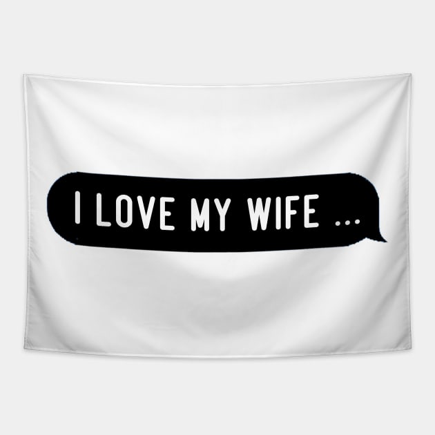 Funny wife quotes Tapestry by RadBoR1