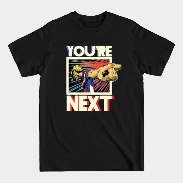 Discover you're next! - My Hero Academia - T-Shirt