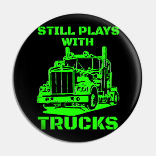 Still plays with trucks Pin