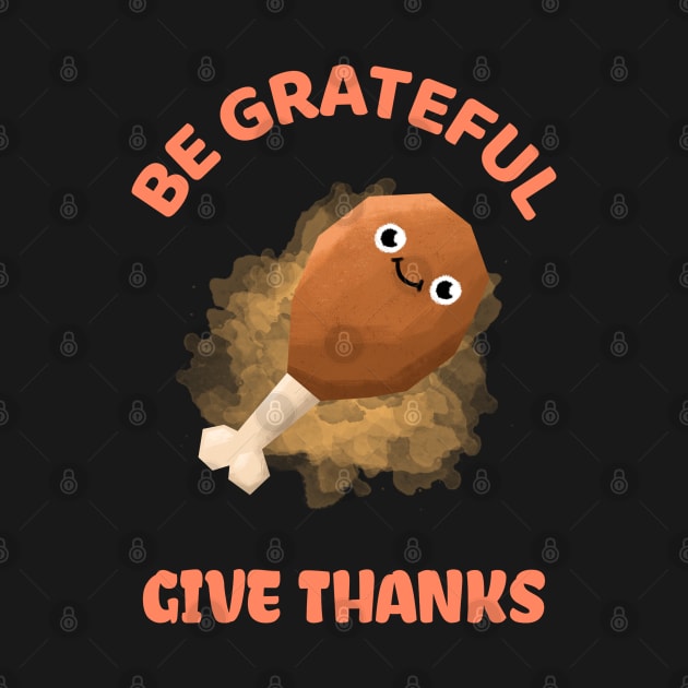 be grateful and give thanks by ZenCloak