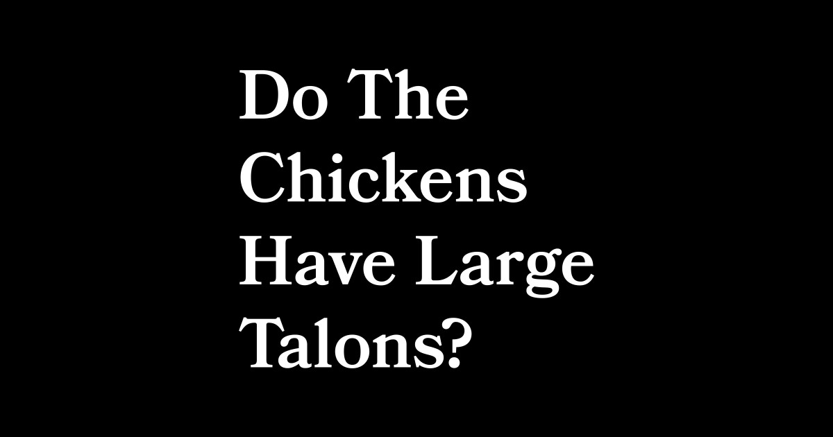 Do The Chickens Have Large Talons - Napoleon Dynamite - Sticker | TeePublic