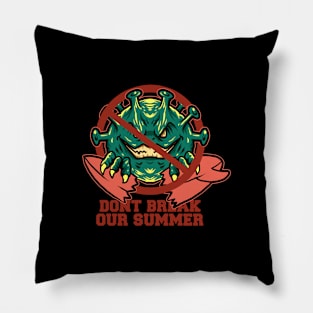 don't break our summer Pillow