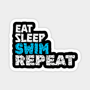 EAT SLEEP SWIM REPEAT Magnet