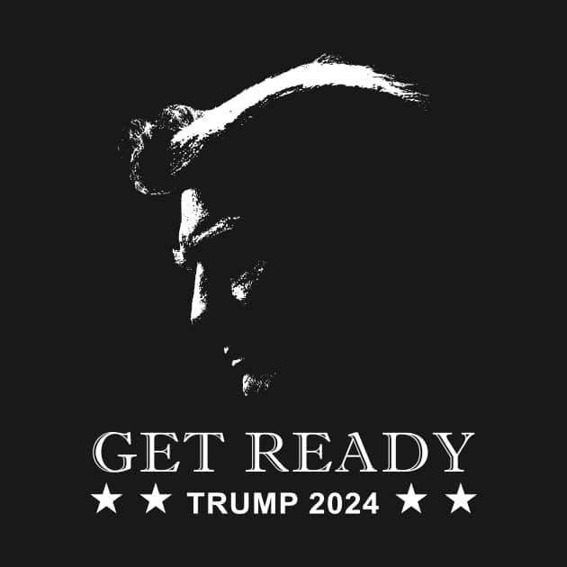 Get Ready USA Donald Trump 2024 Presidential Election Trump 2024 TShirt TeePublic
