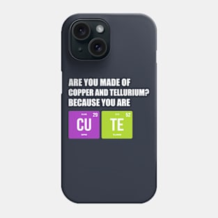 Because You Are CUTE Phone Case