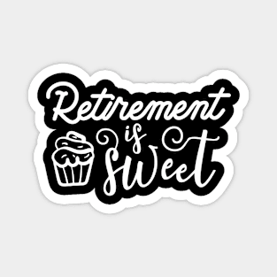 Retirement Is Sweet Magnet