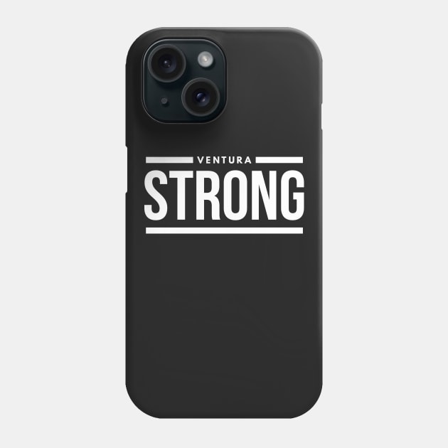 Ventura Strong, Ventura County California Thomas Fire, Pray For Ventura Phone Case by twizzler3b