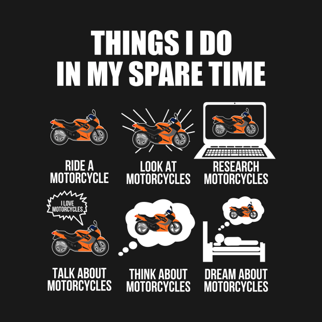 Motorcycle Shirt 6 Things I Do In My Spare Time Motorcycles Lover by Nikkyta