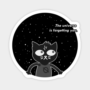 the universe is forgetting you Magnet