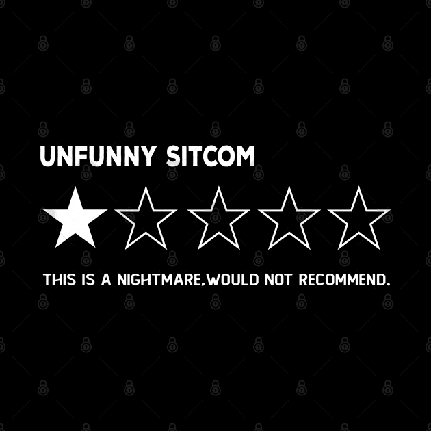 unfunny sitcom, One Star,this is a Nightmare, Would Not Recommend Sarcastic Review by NIKA13
