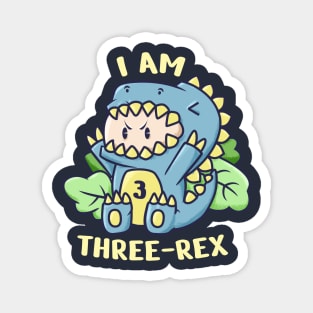 Mom! I am three-REX! RAWRRRRR Magnet