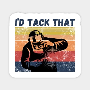 I’d tack that, Retro Vintage Welder Gift Magnet