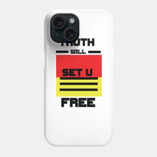 Truth will set u Free Phone Case