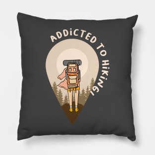 Addicted to Hiking Pillow