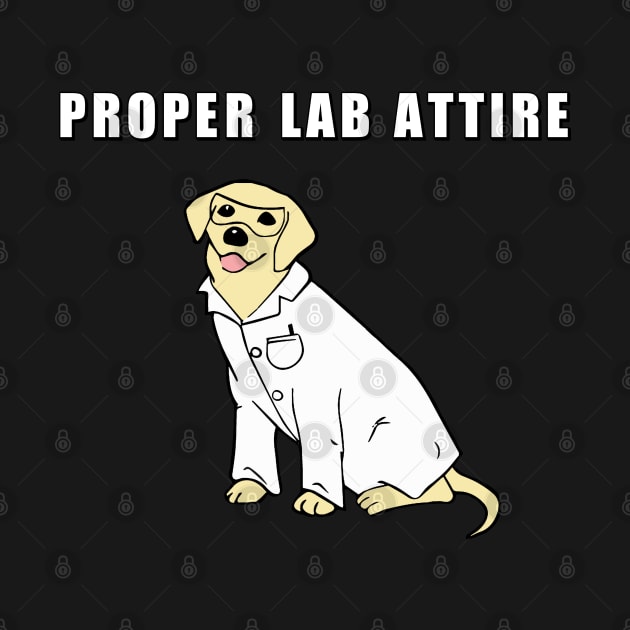 Proper Lab Attire| Funny Science Dog by HuhWhatHeyWhoDat