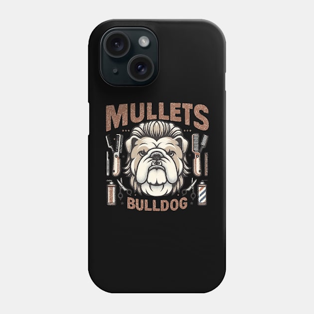 Mullet Bulldog Phone Case by FanArts