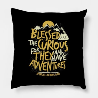 Blessed Are The For They Shall Have Adventures Pillow