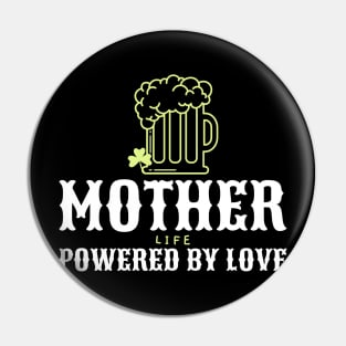 mother life powered by love Pin