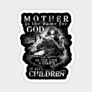 Eric Draven Mother Is The Name For God Magnet