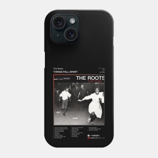 The Roots - Things Fall Apart Tracklist Album Phone Case