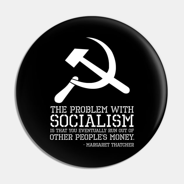 Anti Socialism Communism SJW British Margaret Thatcher Quote Pin by Styr Designs