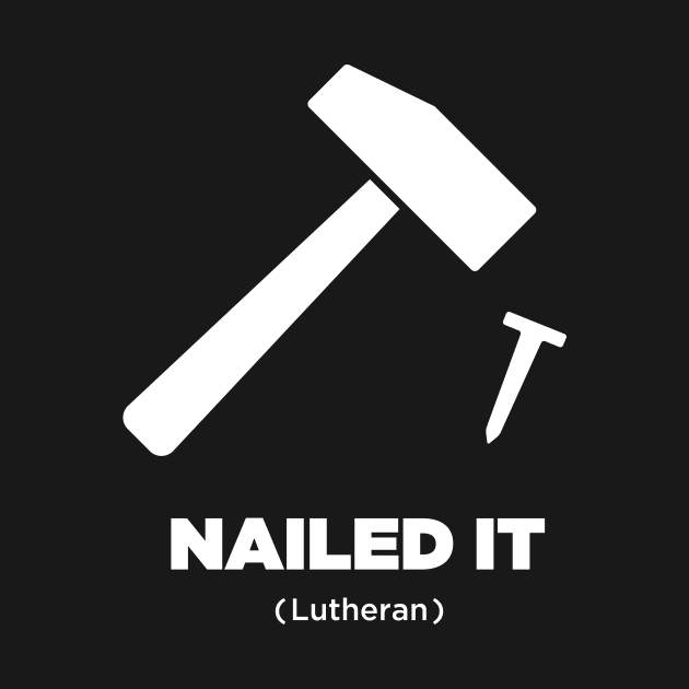 Nailed It | Martin Luther Protestant Reformation by MeatMan