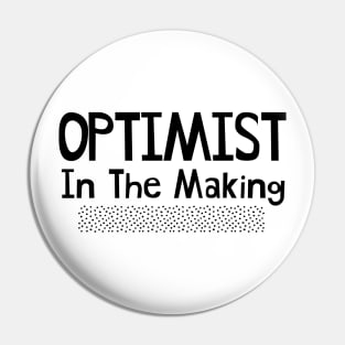 Optimist in the Making Pin