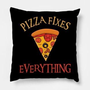 Pizza Fixes Everything Pillow