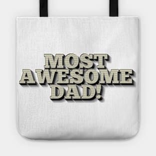 MOST AWESOME DAD! Cool Father Gift Ideas Tote