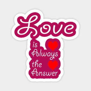 Valentine day gift,cute hearts for love, Love is always the answer Magnet