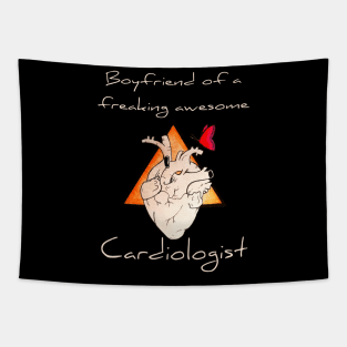 Boyfriend Of A Freaking Awesome Cardiologist Tapestry