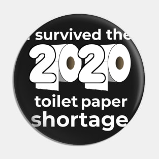 I Survived the 2020 Toilet Paper Shortage Pin