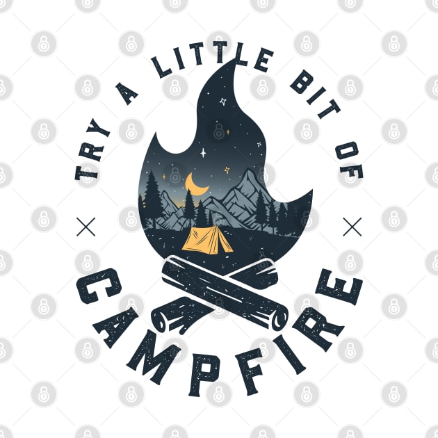 Try A Little Bit Of Campfire | Hiking Mountains Camping Under Stars by Fitastic