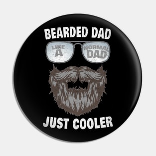 Mens Bearded Dad Like A Normal Dad Just Cooler Beard Humor Funny Pin