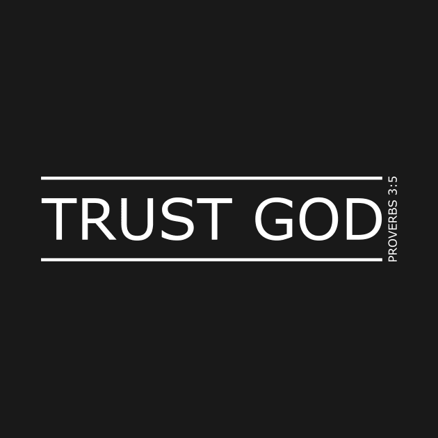 TRUST GOD Proverbs by timlewis