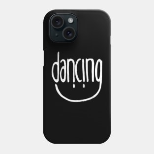 Happy Dance, Dancing Phone Case