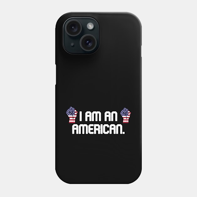 I am an American / Black Americans Are Americans / Mitch McConnell / African-Americans are Americans Phone Case by CLOCLO