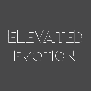 Elevated Emotion (White) T-Shirt