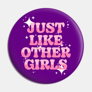 Just Like Other Girls Pin